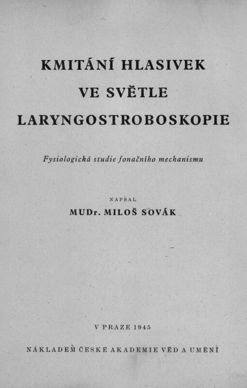 Kmitání hlasivek ve světle laryngostroboskopie: fysiologická studie fonačního mechanismu
