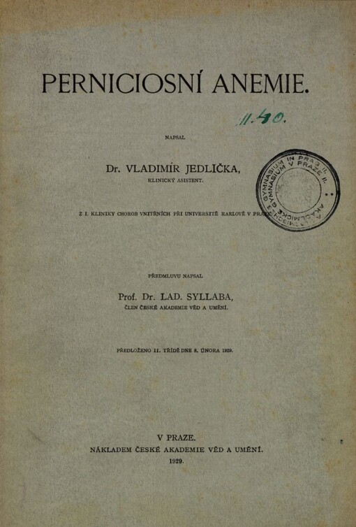 Perniciosní anemie :z I. kliniky chorob vnitřních při universitě Karlově v Praze : předloženo II. třídě dne 8. února 1929