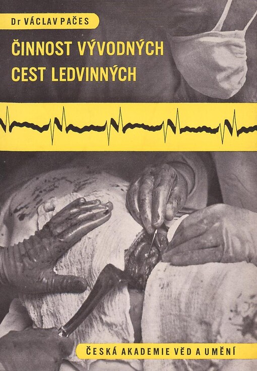 Činnost vývodných cest ledvinných: pokusná studie se zřetelem ke klinické potřebě