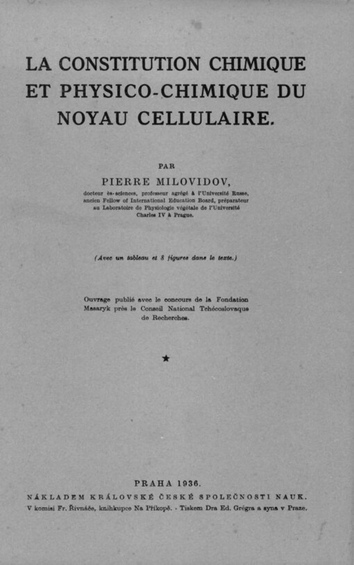 constitution chimique et physico-chimique du noyau cellulaire: ouvrage publié avec le concours de la Fondation Masaryk près le Conseil National Tchécoslovaque de Recherches
