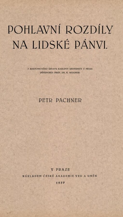 Pohlavní rozdíly na lidské pánvi: (rozměry na pánvích čerstvě preparovaných; některé vztahy těchto rozměrů)