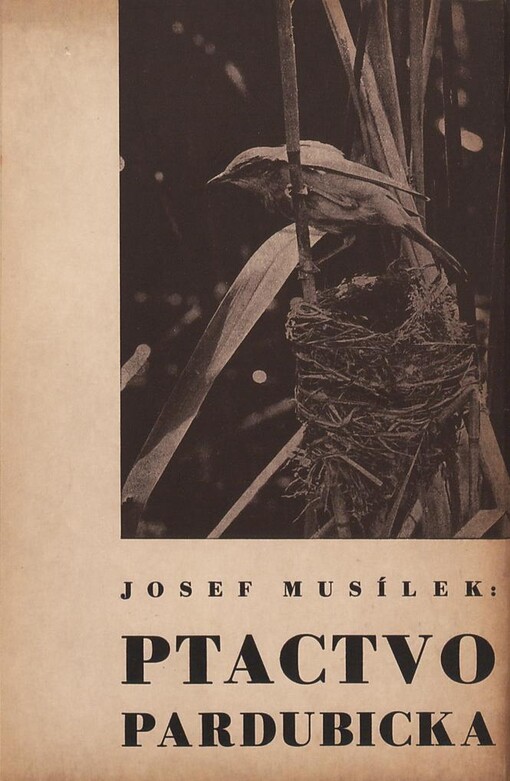 Ptactvo Pardubicka: podle vlastních zkušeností s kritickým zřetelem k starší literatuře : s úvodním slovem pořadatelů a oddílem in memoriam Josefa Musílka