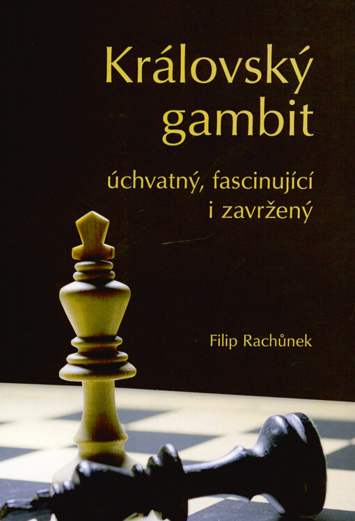 Královský gambit : úchvatný, fascinující i zavržený