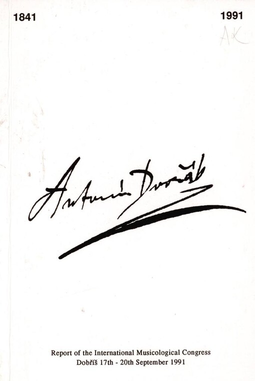 Antonín Dvořák 1841-1991: report of the international musicological congress Dobříš 17th-20th September 1991