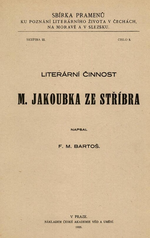 Literární činnost M. Jakoubka ze Stříbra