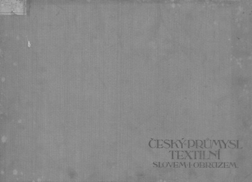 Český průmysl textilní slovem i obrazem