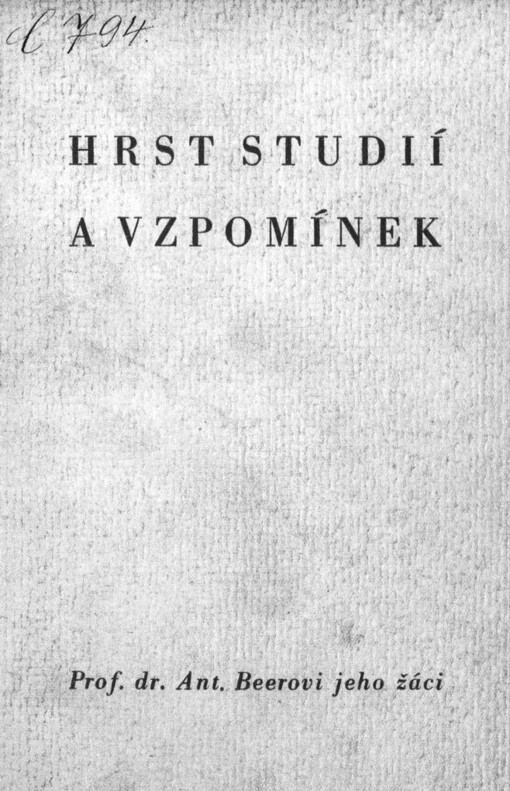 Hrst studií a vzpomínek: prof. dr. Ant. Beerovi jeho žáci