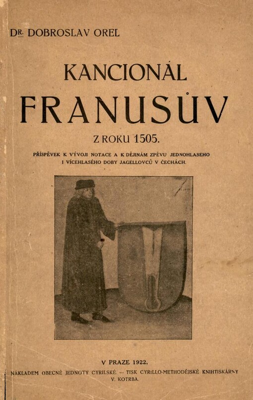 Kancionál Franusův z roku 1505: příspěvek k vývoji notace a k dějinám zpěvu jednohlasého i vícehlasého doby Jagellovců v Čechách