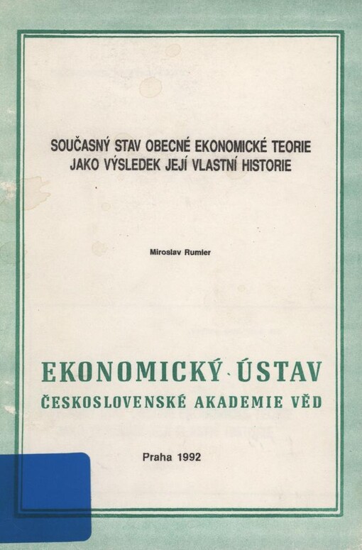 Současný stav obecné ekonomické teorie jako výsledek její vlastní historie