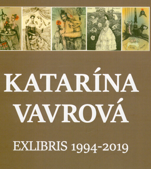 Katarína Vavrová : exlibris 1994-2019