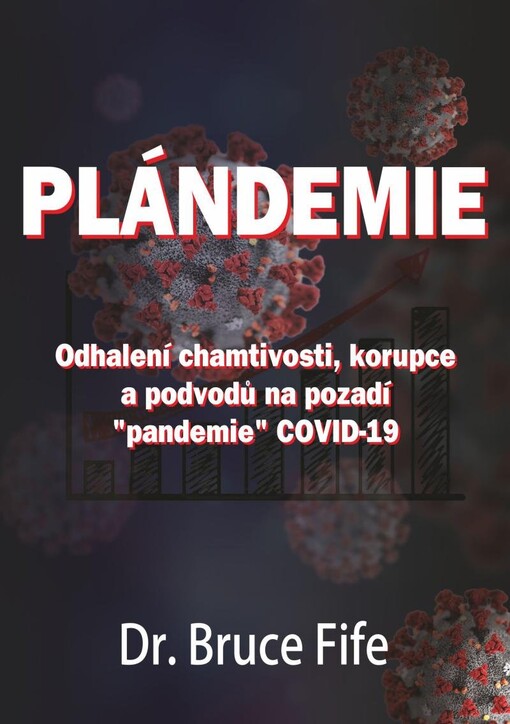 Plándemie : odhalení chamtivosti, korupce a podvodů na pozadí pandemie COVID-19