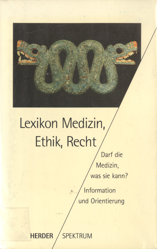 Lexikon : Medizin, Ethik, Recht : Darf die Medizin, was sie kann? : Information und Orientierung