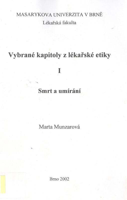 Vybrané kapitoly z lékařské etiky. I, Smrt a umírání