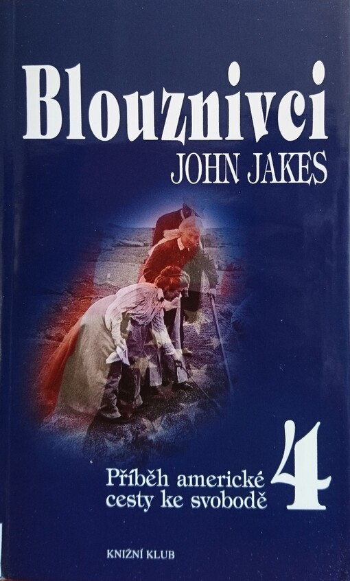 Příběh americké cesty ke svobodě.4,Blouznivci