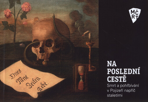 Na poslední cestě : smrt a pohřbívání v Pojizeří napříč staletími