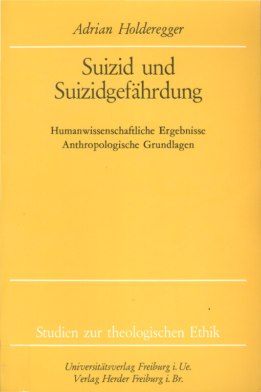 Suizid und Suizidgefährdung : Humanwissenschaftliche Ergebnisse Anthropologische Grundlagen