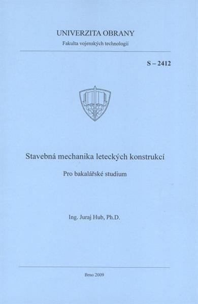 Stavebná mechanika leteckých konstrukcí : pro bakalářské studium