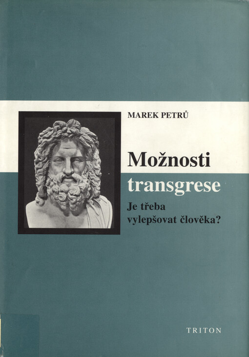 Možnosti transgrese : je třeba vylepšovat člověka?