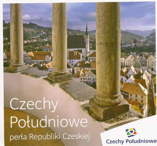 Czechy Południowe : perła Republiki Czeskiej