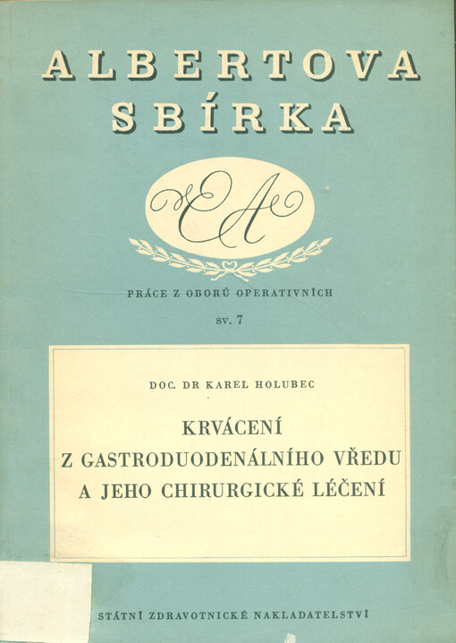 Krvácení z gastroduodenálního vředu a jeho chirurgické léčení