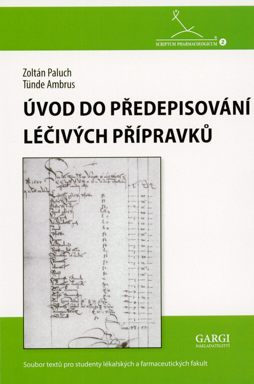 Úvod do předepisování léčivých přípravků : soubor textů pro studenty lékařských a farmaceutických fakult