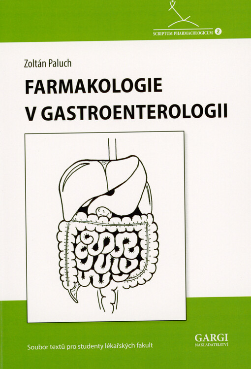 Farmakologie v gastroenterologii : soubor textů pro studenty lékařských fakult