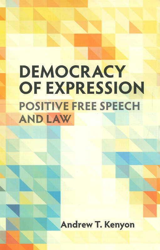 Democracy of expression : positive free speech and law
