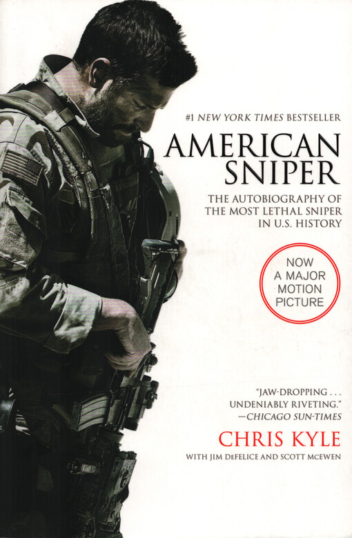 American sniper : the autobiography of the most lethal sniper in U.S. military history