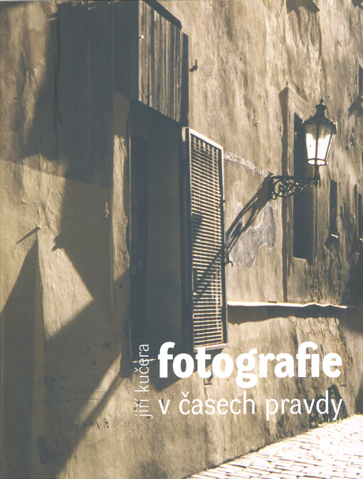 Fotografie v časech pravdy