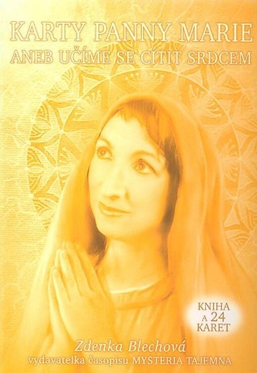 Karty Panny Marie, aneb, Učíme se cítit srdcem
