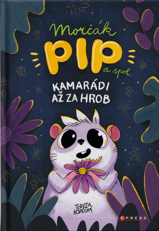 Morčák Pip a spol. : kamarádi až za hrob