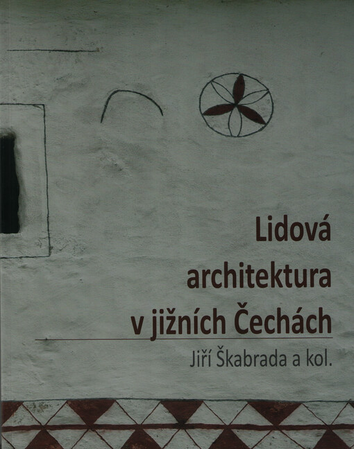 Lidová architektura v jižních Čechách