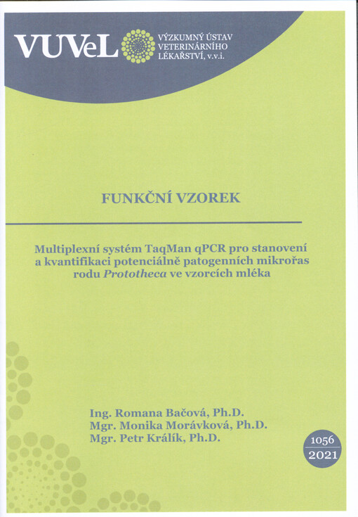 Multiplexní systém TaqMan qPCR pro stanovení a kvantifikaci potenciálně patogenních mikrořas rodu Prototheca ve vzorcích mléka