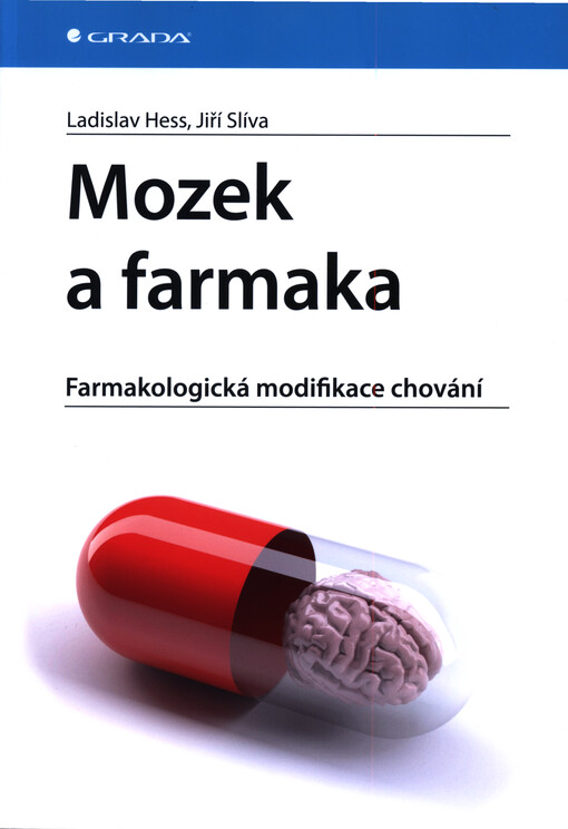 Mozek a farmaka : farmakologická modifikace chování