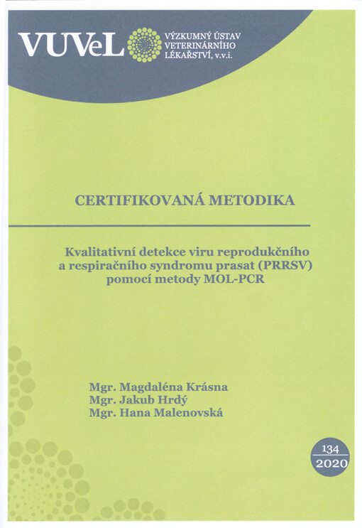 Kvalitativní detekce viru reprodukčního a respiračního syndromu prasat (PRRSV) pomocí metody MOL-PCR