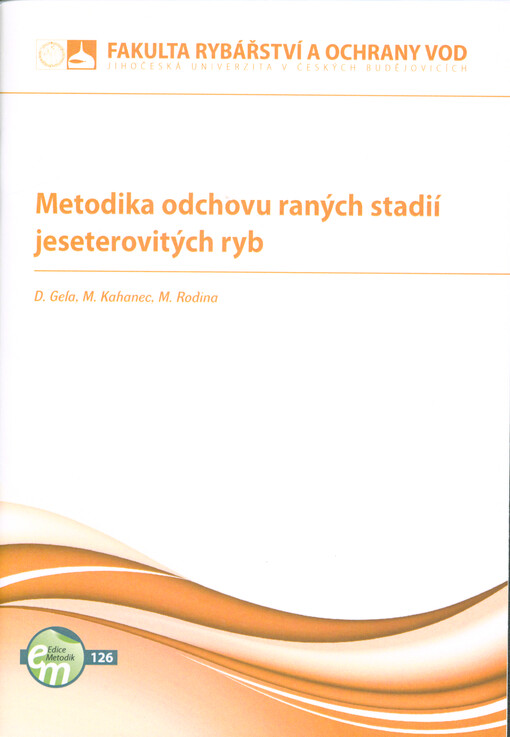 Metodika odchovu raných stadií jeseterovitých ryb