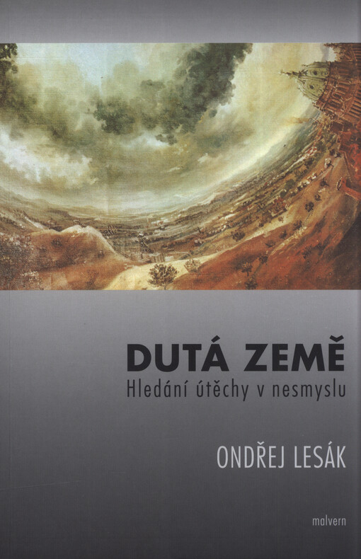 Dutá Země : hledání útěchy v nesmyslu