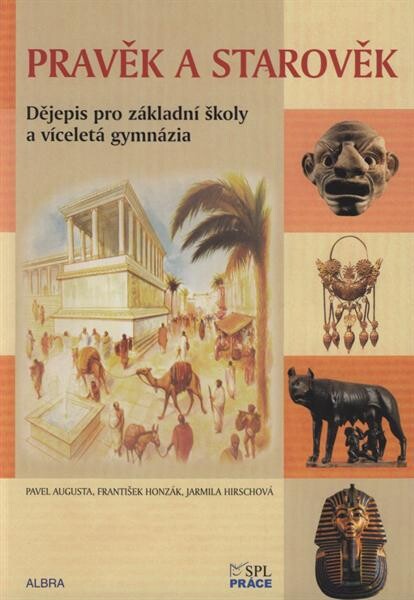 Pravěk a starověk : [dějepis pro základní školy a víceletá gymnázia]
