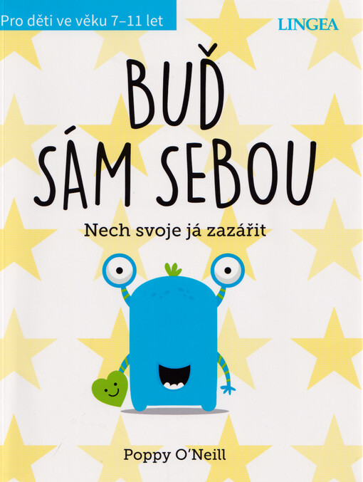 Buď sám sebou : nech svoje já zazářit