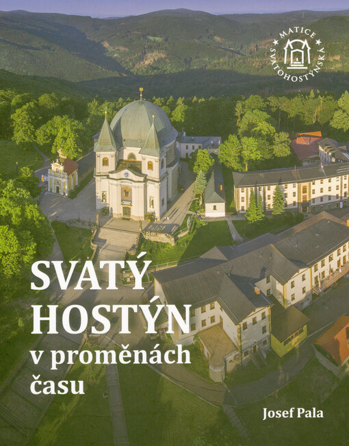 Svatý Hostýn v proměnách času