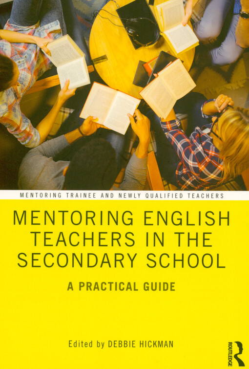 Mentoring English teachers in the secondary school : a practical guide