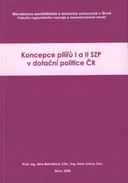 Koncepce pilířů I a II SZP v dotační politice ČR