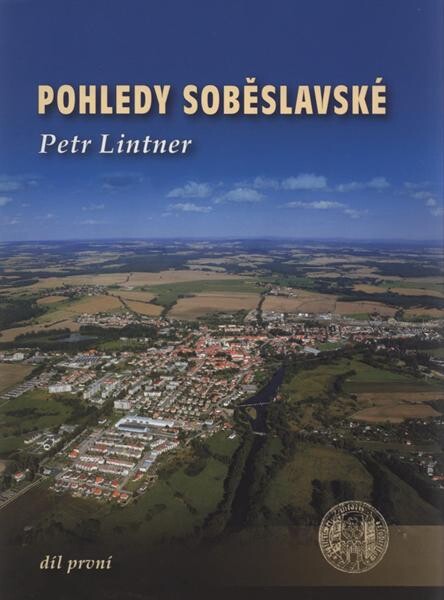 Pohledy soběslavské, 1. díl