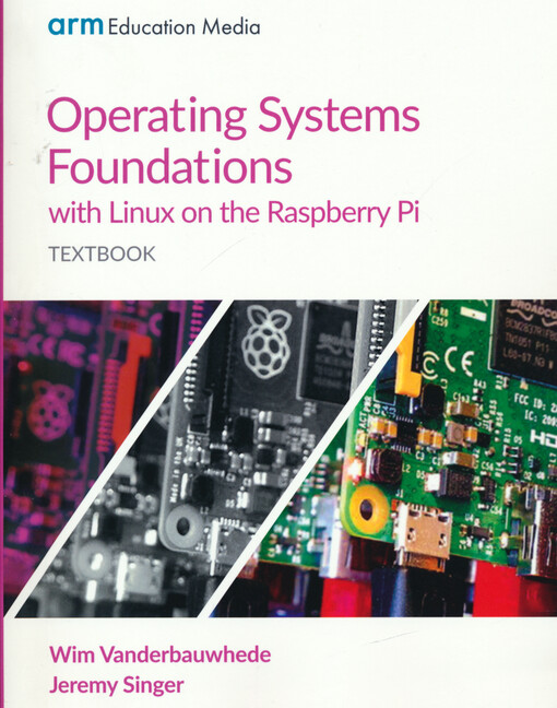 Operating systems foundations with Linux on the Raspberry Pi : textbook