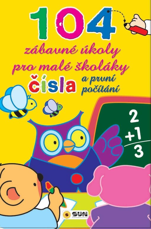 104 zábavné úkoly pro malé školáky. Čísla a první počítání