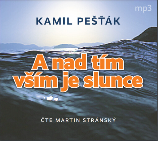 A nad tim vším je slunce