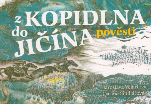 Z Kopidlna do Jičína : pověsti