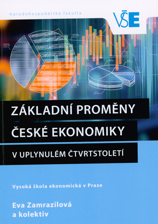 Základní proměny české ekonomiky v uplynulém čtvrtstoletí