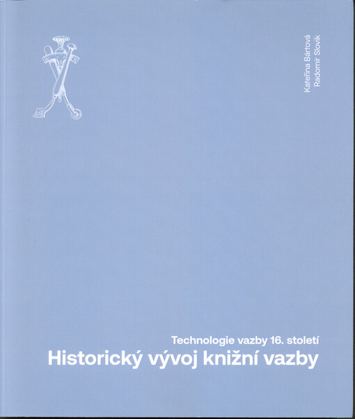 Historický vývoj knižní vazby : technologie vazby 16. století