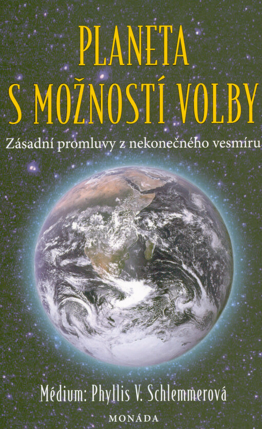 Planeta s možností volby : zásadní promluvy z nekonečného vesmíru